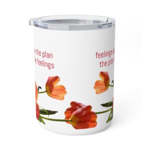Insulated Coffee Mug-- follow the plan, not the feeling